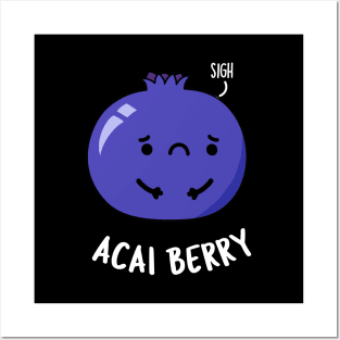 Acai Berry Funny Fruit Pun Posters and Art